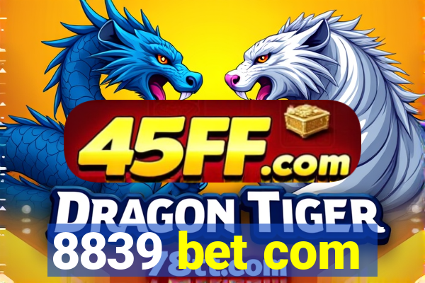 8839 bet com